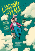 Cover Image for Landing in Place: A Graphic Novel -- Sherine Hamdy, Paperback