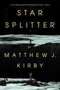 Cover Image for Star Splitter -- Matthew J. Kirby, Paperback