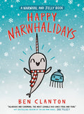 Cover Image for Happy Narwhalidays (a Narwhal and Jelly Book #5) -- Ben Clanton, Hardcover