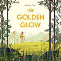 Cover Image for The Golden Glow -- Benjamin Flouw, Hardcover