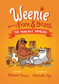 Cover Image for The Pancake Problem (Weenie Featuring Frank and Beans Book #2) -- Maureen Fergus, Hardcover
