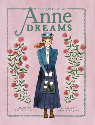 Cover Image for Anne Dreams: Inspired by Anne of Green Gables -- Kallie George, Hardcover