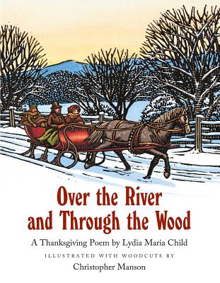 Cover Image for Over the River and Through the Wood -- Lydia Maria Child, Hardcover