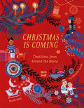 Cover Image for Christmas Is Coming: Traditions from Around the World -- Monika Utnik, Hardcover