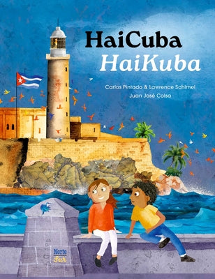 Cover Image for Haicuba/Haikuba: Haikus about Cuba in Spanish and English -- Carlos Pintado, Hardcover