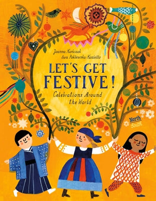 Cover Image for Let's Get Festive!: Celebrations Around the World -- Joanna Konczak, Hardcover
