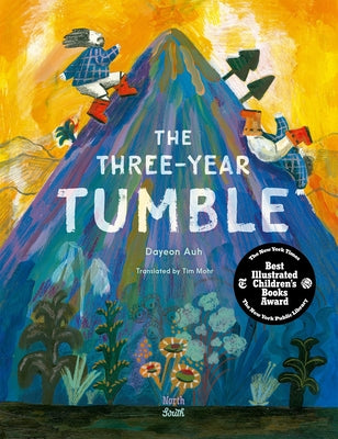 Cover Image for The Three-Year Tumble: Based on a Korean Folktale -- Dayeon Auh, Hardcover