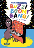Cover Image for Buzz! Boom! Bang!: The Book of Sounds -- Benjamin Gottwald, Hardcover