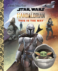 Cover Image for This Is the Way (Star Wars: The Mandalorian) -- Golden Books, Hardcover