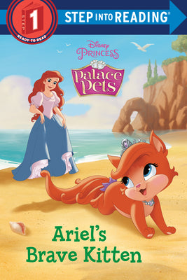 Cover Image for Ariel's Brave Kitten (Disney Princess: Palace Pets) -- Random House Disney, Paperback