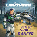 Cover Image for How to Be a Space Ranger (Disney/Pixar Lightyear) -- Random House Disney, Paperback