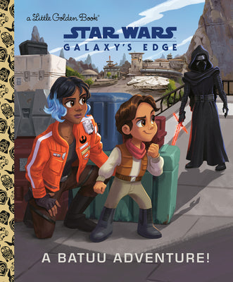 Cover Image for A Batuu Adventure! (Star Wars: Galaxy's Edge) -- Jeneanne Debois, Hardcover