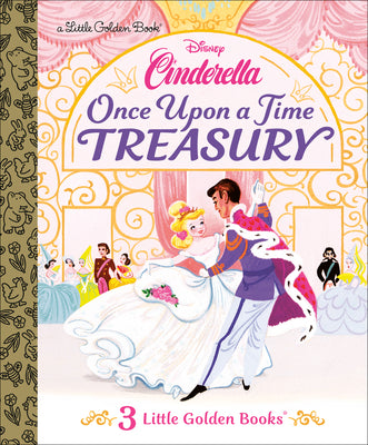 Cover Image for Once Upon a Time Treasury (Disney Cinderella) -- Golden Books, Hardcover