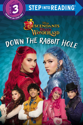 Cover Image for Down the Rabbit Hole (Disney Descendants: Wicked Wonderland) -- Random House Disney, Paperback