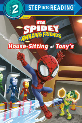 Cover Image for Spidey and His Amazing Friends: House-Sitting at Tony's (Marvel) -- Steve Behling, Paperback