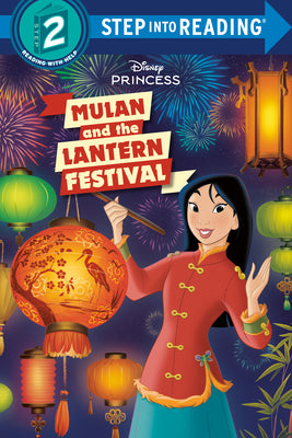 Cover Image for Mulan and the Lantern Festival (Disney Princess) -- Random House Disney, Library Binding