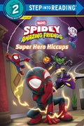 Cover Image for Spidey and His Amazing Friends: Super Hero Hiccups (Marvel) -- Random House Disney, Library Binding