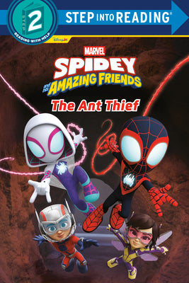 Cover Image for Spidey and His Amazing Friends: The Ant Thief (Marvel) -- Steve Behling, Library Binding