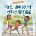 Cover Image for Come, Thou Fount of Every Blessing -- Harvest House Publishers, Board Books
