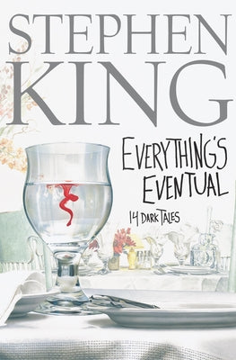 Cover Image for Everything's Eventual -- Stephen King, Hardcover