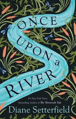 Cover Image for Once Upon a River -- Diane Setterfield, Paperback