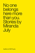 Cover Image for No One Belongs Here More Than You -- Miranda July, Paperback