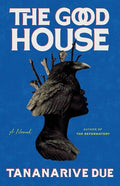 Cover Image for The Good House -- Tananarive Due, Paperback