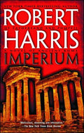 Cover Image for Imperium: A Novel of Ancient Rome -- Robert Harris, Paperback