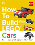 Cover Image for How to Build Lego Cars: Go on a Journey to Become a Better Builder -- Nate Dias, Hardcover