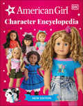 Cover Image for American Girl Character Encyclopedia New Edition -- DK, Paperback
