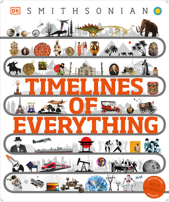 Cover Image for Timelines of Everything: From Woolly Mammoths to World Wars -- DK, Hardcover
