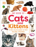 Cover Image for My Book of Cats and Kittens: A Fact-Filled Guide to Your Feline Friends -- DK, Hardcover