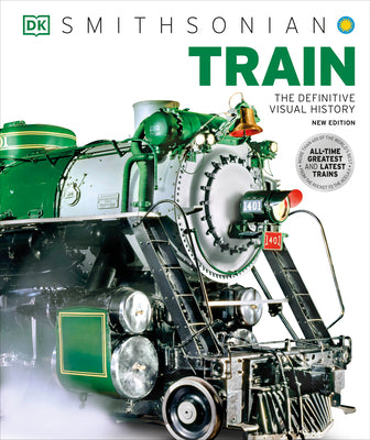 Cover Image for Train: The Definitive Visual History -- DK, Hardcover