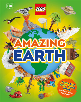 Cover Image for Lego Amazing Earth: Fantastic Building Ideas and Facts about Our Planet -- Jennifer Swanson, Hardcover