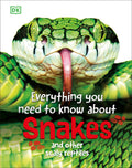Cover Image for Everything You Need to Know about Snakes: And Other Scaly Reptiles -- John Woodward, Hardcover