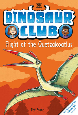 Cover Image for Dinosaur Club: Flight of the Quetzalcoatlus -- Rex Stone, Paperback