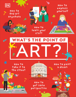 Cover Image for What's the Point of Art? -- DK, Hardcover
