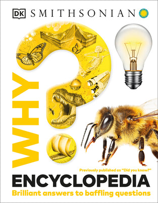 Cover Image for Why? Encyclopedia: Brilliant Answers to Baffling Questions -- DK, Hardcover