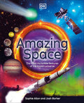 Cover Image for Amazing Space: The Most Incredible Features of the Known Universe -- Sophie Allan, Hardcover