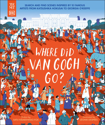 Cover Image for The Met Where Did Van Gogh Go? -- DK, Hardcover