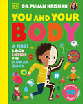Cover Image for You and Your Body: A First Look Inside the Human Body -- Punam Krishan, Board Books