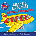 Cover Image for Amazing Machines Amazing Airplanes / Aviones Asombrosos -- Tony Mitton, Hardcover