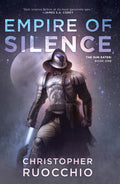 Cover Image for Empire of Silence: The Sun Eater: Book One -- Christopher Ruocchio, Hardcover