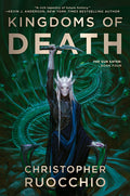 Cover Image for Kingdoms of Death: The Sun Eater: Book Four -- Christopher Ruocchio, Paperback