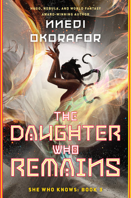 Cover Image for The Daughter Who Remains -- Nnedi Okorafor, Hardcover