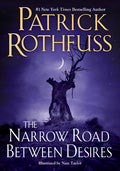 Cover Image for The Narrow Road Between Desires -- Patrick Rothfuss, Paperback
