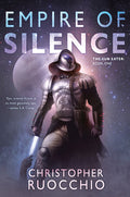 Cover Image for Empire of Silence: The Sun Eater: Book One -- Christopher Ruocchio, Paperback