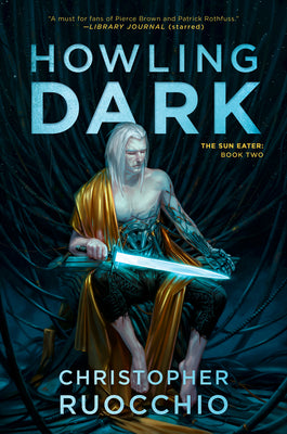 Cover Image for Howling Dark: The Sun Eater: Book Two -- Christopher Ruocchio, Paperback