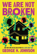 Cover Image for We Are Not Broken -- George M. Johnson, Paperback