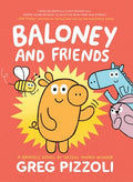 Cover Image for Baloney and Friends -- Greg Pizzoli, Paperback
